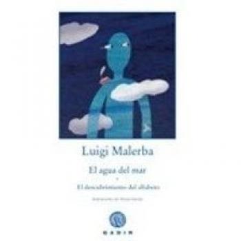 El Agua del Mar, El descubrimiento del Alfabeto/ The Sea Water, The Discovery of the Alphabet