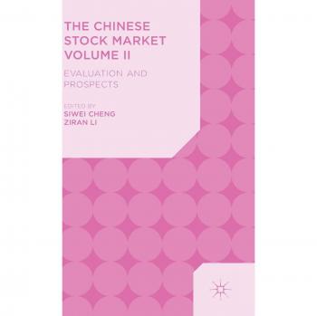The Chinese Stock Market: Evaluation and Prospects