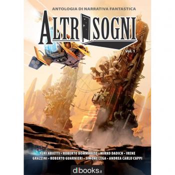 Altrisogni. Antologia di narrativa fantastica