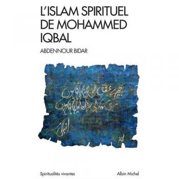 L'Islam spirituel de Mohammed Iqbal