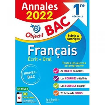 Annales Objectif BAC 2022 Français 1res: Sujets & corrigés