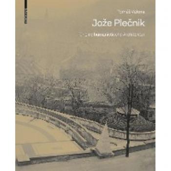 Valena, Tomás: Joze Plecnik. Für eine humanistische Architektur