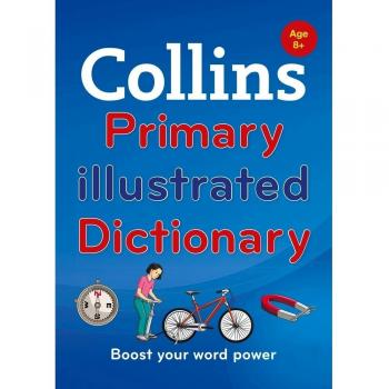 Collins Primary Illustrated Dictionary: Boost your word power, for age 8+ (Colli