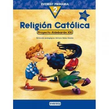 Religión Católica 2º Primaria. Proyecto Aldebarán XXI: Proyecto Aldebarán XXI (Tapa blanda).