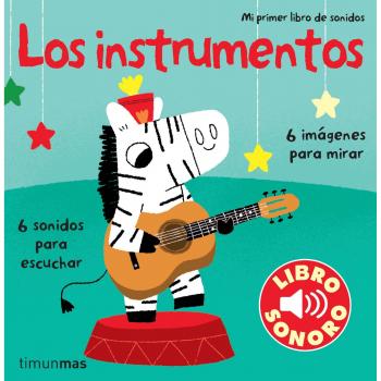 Los Instrumentos: Mi Primer Libro De Sonidos