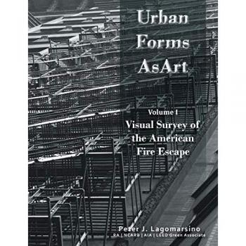 Urban Forms as Art Volume 1