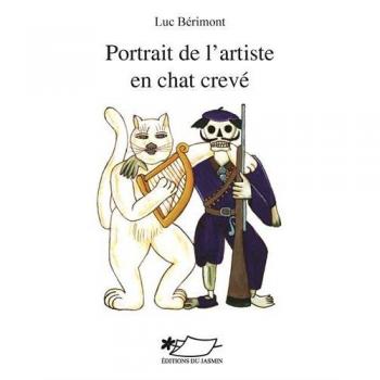 Portrait de l'artiste en chat crevé (Poésie)