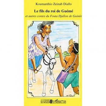 Le fils du roi de Guémé : et autres contes du Fouta Djallon en Guinée