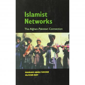Islamist Networks: The Afghan-Pakistan Connection