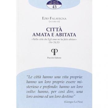 Città amata e abitata. «Nella città che Egli ama mi ha fatto abitare»