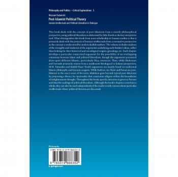 Post-Islamist Political Theory: Iranian Intellectuals and Political Liberalism in Dialogue (Philosophy and Politics
