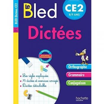 Le Bled : dictées CE2, 8-9 ans : nouveau programme, réforme du primaire