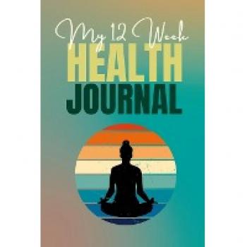 My 12 Week Health Journal: This mindfulness-themed health journal is perfect for those seeking wellness. With its charming cover that inspires ... to tracking progress, setting goals, and a
