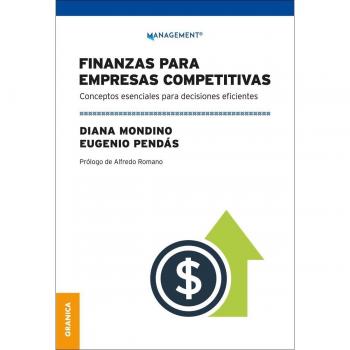 Finanzas Para Empresas Competitivas: Conceptos Esenciales Para Decisiones Eficientes