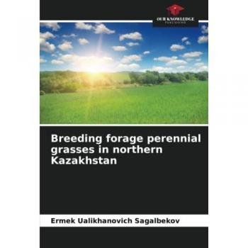 Breeding forage perennial grasses in northern Kazakhstan: DE