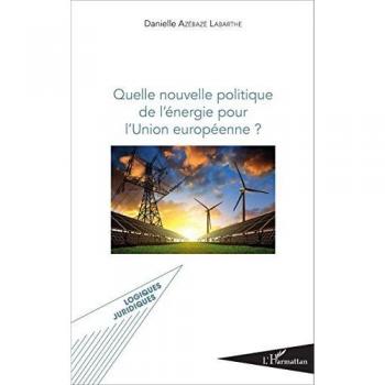 Quelle nouvelle politique de l'énergie pour l'Union européenne ?