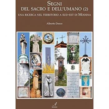 Segni del sacro e dell'umano. Una ricerca nel territorio a sud-est di Modena