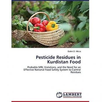 Pesticide Residues in Kurdistan Food: Probable MRL Violations, and the Need for an Effective National Food Safety System to Control Residues