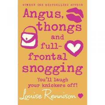 Angus, Thongs and Full-frontal Snogging