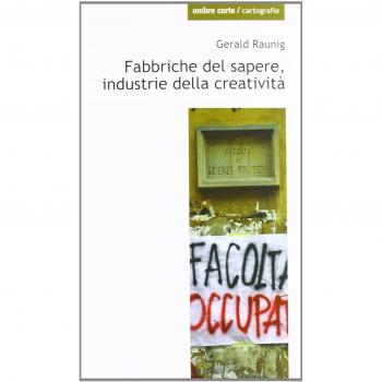 Fabbriche del sapere, industrie della creatività