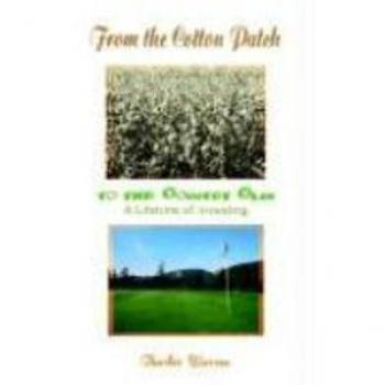 Warren, Charles: From the Cotton Patch to the Country Club