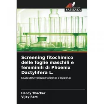 Thacker, Hency: Screening fitochimico delle foglie maschili e femminili di Phoenix Dactylifera L.