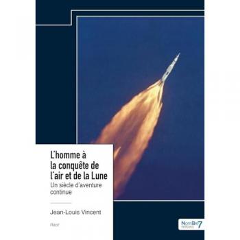 L'homme à la conquête de l'air et de la Lune : Un siècle d'aventure continue