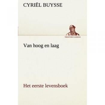 Van hoog en laag Het eerste levensboek (TREDITION CLASSICS)
