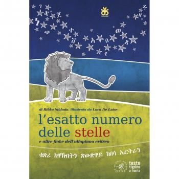 Il numero esatto delle stelle e altre fiabe eritree. Ediz. italiana e tigrina