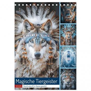 Magische Tiergeister (Tischkalender 2025 DIN A5 hoch) CALVENDO Monatskalender