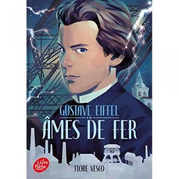 Gustave Eiffel et les âmes de fer