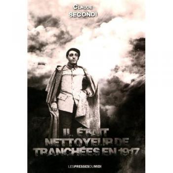 Il etait nettoyeur de tranchees en 1917