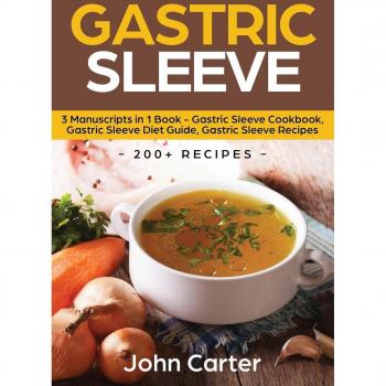 Gastric Sleeve: 3 Manuscripts in 1 Book
