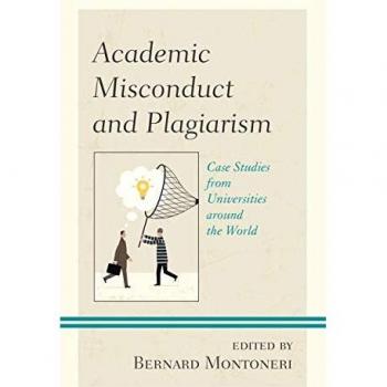 Academic Misconduct and Plagiarism: Case Studies from Universities around the World