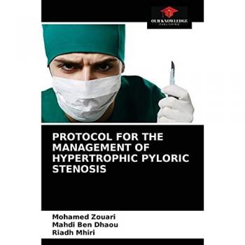 Zouari, Mohamed: PROTOCOL FOR THE MANAGEMENT OF HYPERTROPHIC PYLORIC STENOSIS