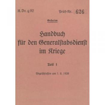 H.Dv.g. 92 Handbuch für den Generalstabsdienst im Kriege