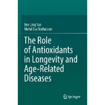 The Role of Antioxidants in Longevity and Age-Related Diseases