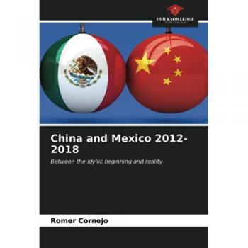 China and Mexico 2012-2018: Between the idyllic beginning and reality