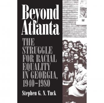 Beyond Atlanta: The Struggle for Racial Equality in Georgia, 1940-1980