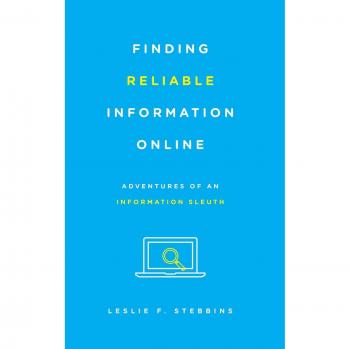 Finding Reliable Information Online: Adventures of an Information Sleuth