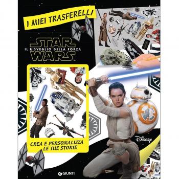 Il risveglio della forza. Star Wars. I miei trasferelli