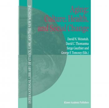 Aging: Culture, Health, and Social Change