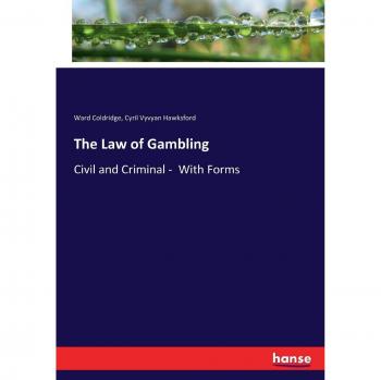 The Law of Gambling: Civil and Criminal