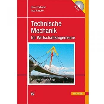 Technische Mechanik für Wirtschaftsingenieure