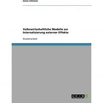 Volkswirtschaftliche Modelle zur Internalisierung externer Effekte