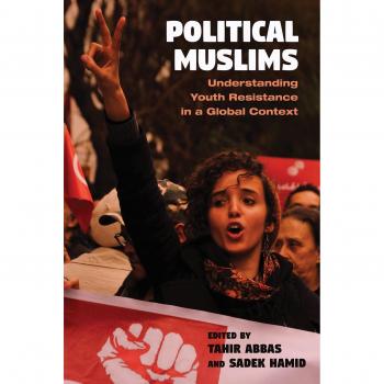 Political Muslims : Understanding Youth Resistance in a Global Context