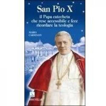 San Pio X. Il Papa catecheta che rese accessibile e fece ricordare la teologia