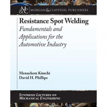 Resistance Spot Welding: Fundamentals and Applications for the Automotive Industry