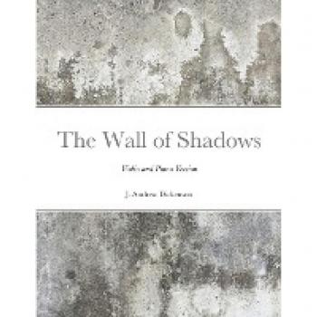 Dickenson, J. Andrew: The Wall of Shadows (Violin and Piano Version)