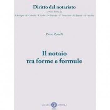 Il notaio tra forme e formule. Nuova ediz.